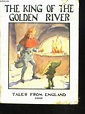 THE KING OF THE GOLDEN RIVER. TALES FROM ENGLAND. by COLLECTIF: bon ...