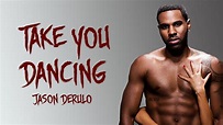 Jason Derulo - Take You Dancing (Lyrics) - YouTube