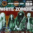 White Zombie - Astro Creep: 2000 + Supersexy Swingin Sounds - Amazon ...