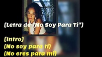 María Isabel - No Soy Para Ti Lyrics - YouTube