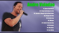 Andre Valadao - As Melhores Gospel E Músicas Novas 2021 💘 - YouTube