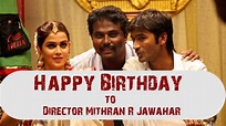 Mithran R. Jawahar | Happy Birthday | 2021 | Tamil Film Director | Fast ...