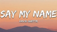 David Guetta - Say My Name (Lyrics) ft. Bebe Rexha, J Balvin - YouTube