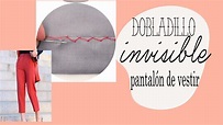 Cómo Hacer Una Bastilla o Dobladillo Invisible para Pantalón de Vestir ...