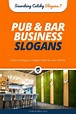 955+ Catchy Pub And Bar Slogans and Taglines | Business slogans, Bar ...