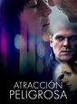 Prime Video: Atracción Peligrosa