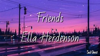 Friends - Ella Herdenson // Letra en español - YouTube