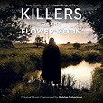 Robbie Robertson - Killers of the Flower Moon: Soundtrack (Vinyl LP ...