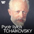 Pyotr Ilyich Tchaikovsky | Warner Classics