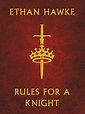 Rules for a Knight - Kindle edition by Hawke, Ethan. Literature ...