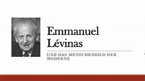 Das Menschenbild der Moderne nach Emmanuel Lévinas - YouTube