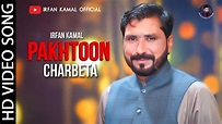 Irfan Kamal New Charbeta 2021 | Pakhtoon | Irfan Kamal New Song ...