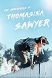 The Adventures of Thomasina Sawyer - Película 2018 - Cine.com