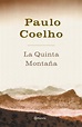 LA QUINTA MONTAÑA (LIBRO) DE PAULO COELHO: RESUMEN Y MÁS