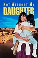 Not Without My Daughter (1991) - Posters — The Movie Database (TMDB)