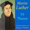 Martin Luther: 95 Thesen des Theologen Dr. Martin Luther - Audiobook ...