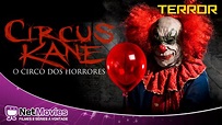 Circus Kane - O Circo dos Horrores - Filme Completo Dublado - Filme de ...