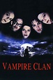 Vampire Clan (película 2002) - Tráiler. resumen, reparto y dónde ver ...