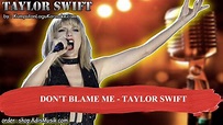 DON'T BLAME ME - TAYLOR SWIFT Karaoke - YouTube