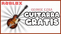 COMO CONSEGUIR la 🎸GUITARRA de GEORGE EZRA *GRATIS* en ROBLOX - YouTube