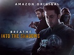 Watch Breathe: Into The Shadows | Prime Video