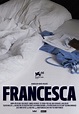 Francesca (2009) - FilmAffinity