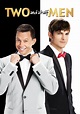 Two and a Half Men - Full Cast & Crew - TV Guide