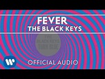 The Black Keys - Fever [Official Audio] - YouTube