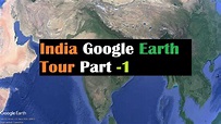 India Google Earth Tour Part -1 | Satellite view of India - YouTube