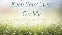 Keep Your Eyes On Me [Lyrics HD] Tim McGraw & Faith Hill - YouTube