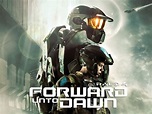 Watch Halo 4: Forward Unto Dawn | Prime Video