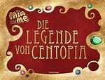 Mia and me: Die Legende von Centopia von Karin Pütz - Buch - 978-3-473 ...