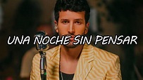 Sebastián Yatra - Una Noche Sin Pensar (Expert Video Lyrics) - YouTube