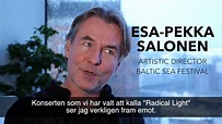 Esa-Pekka Salonen about the concert "Radical Light" in the Baltic Sea ...