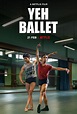 Yeh Ballet : Extra Large Movie Poster Image - IMP Awards