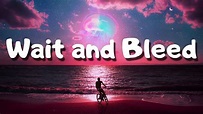 Wait and Bleed - Slipknot ( Lyrics ) - YouTube