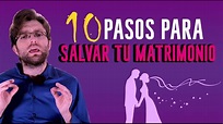 10 pasos para salvar tu matrimonio - YouTube