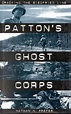 Patton's Ghost Corps: Cracking the... book by Nathan N. Prefer
