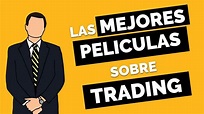 🎬 TOP 7: Las Mejores PELÍCULAS de TRADING - YouTube