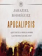APOCALIPSIS by Jahaziel Rodríguez · OverDrive: ebooks, audiobooks, and ...