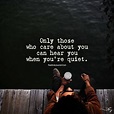 Only Those Who Care About You Can Hear You | Special people quotes ...