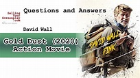 Actor/Writer/Director David Wall on Gold Dust (2020) Action Movie - YouTube
