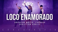 Loco Enamorado - Abraham Mateo, Farruko, Christian Daniel | FitDance ...