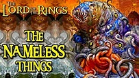 Nameless Things Origins - LOTR's True Lovecraftian Creatures That Even ...