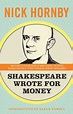 Nick Hornby Shakespeare Wrote for Money McSweeney's | Shakespeare, Soldi