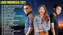Top Lagu Pop Indonesia Terbaru 2021 Hits Pilihan Terbaik+enak Didengar ...