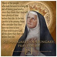 Pray asking St. Margaret of Hungary's intercession; O God, the lover ...