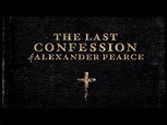 The Last Confession of Alexander Pearce | IMDb