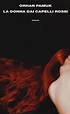 La donna dai capelli rossi - Orhan Pamuk Libro - Libraccio.it