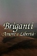 Briganti: Amore e libertà | Rotten Tomatoes